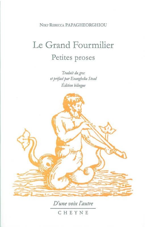 Le grand fourmilier : Petites proses