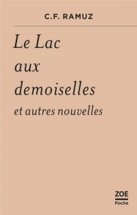 Le Lac aux demoiselles - Nouvelles (1943-1947)
