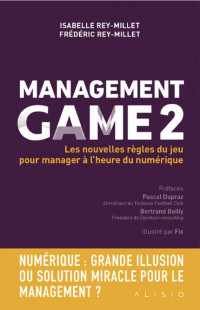 Management Game 2 : Les nouvelles règles du jeu pour manager à l'heure du digital