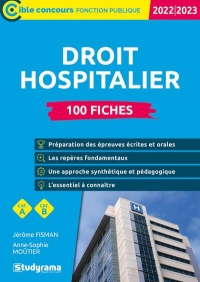 Droit hospitalier – 100 fiches: Édition 2022 – Catégories A, B