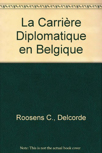 La Carrière diplomatique en Belgique: Guide du candidat au concours