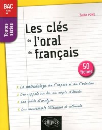 Les Clés de l'Oral de Français en 50 fiches BAC 1res Toutes Séries