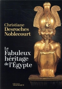 Le fabuleux héritage de l'Egypte