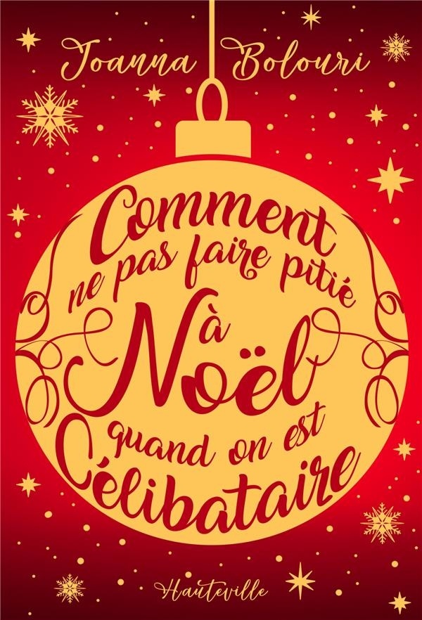 Comment ne pas faire pitié à Noël quand on est célibataire (Collector Noël)