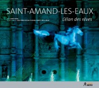 Saint-Amand-les-Eaux, l'élan des rêves