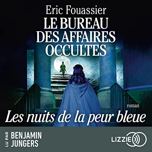 Les Nuits de la peur bleue: Le Bureau des affaires occultes 3