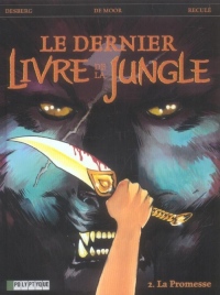 Dernier livre de la jungle, tome 2 : La Promesse