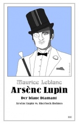 Arsène Lupin - Der blaue Diamant: Arsène Lupin vs. Sherlock Holmes [Poche]