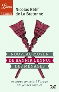 Nouveau moyen pour bannir l'ennui des ménages : Et autres conseils à l'usage des jeunes couples