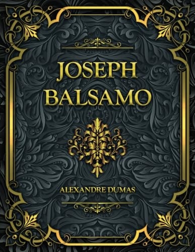 Joseph Balsamo: Alexandre Dumas