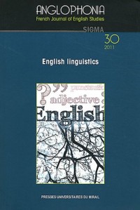 Anglophonia, N° 30/2011 : English linguistics