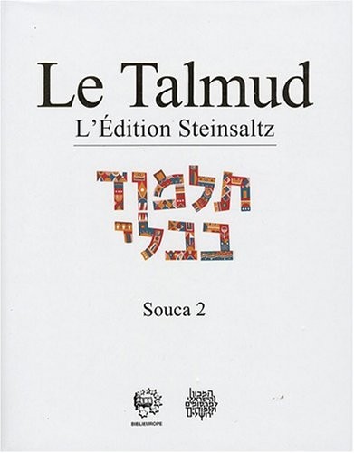 Le Talmud l'édition steinsaltz, souca T2