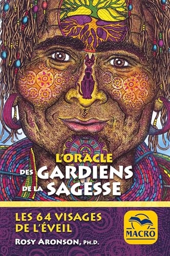 L'oracle des Gardiens de la Sagesse: Les 64 visages de l'éveil