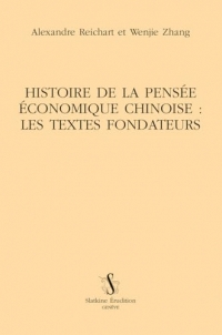 Histoire de la pensée économique chinoise : les textes fondateurs