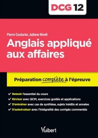 DCG 12. Anglais appliqué aux affaires - Préparation complète à l'épreuve