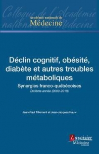 Déclin Cognitif, Obesite, Diabete et Autres Troubles Metaboliques - Synergies Franco-Quebecoises (Co