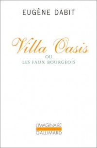 Villa Oasis ou Les faux bourgeois