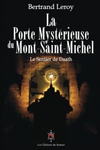 La Porte Mystérieuse du Mont-Saint-Michel: Le Sentier de Daath