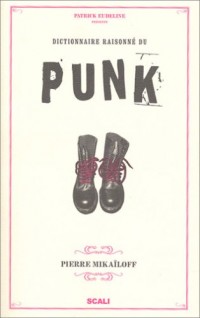 Dictionnaire raisonné du punk