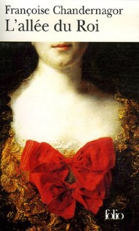 L'allée du Roi: Souvenirs de Françoise d'Aubigné, marquise de Maintenon, épouse du Roi de France