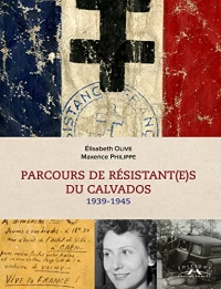 Parcours de Résistant€s du Calvados : 1939-1945