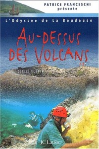 L'odyssée de La Boudeuse. Tome 4, Au-dessus des volcans