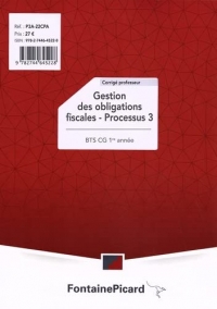 Gestion des obligations fiscales - Processus 3 BTS CG 1re année: Corrigé professeur