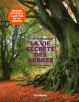 La Vie secrète des arbres - Edition illustrée