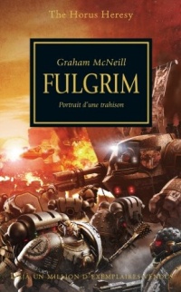 The Horus Heresy, Tome 5 : Fulgrim : Portrait d'une trahison