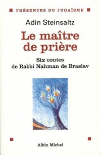 Le Maître de prière : Six contes de rabbi Nahman de Braslav