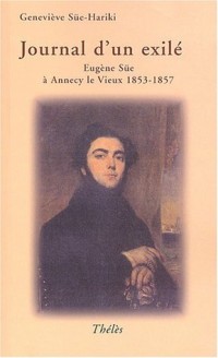 Journal d'un exilé : Eugène Süe à Annecy-le-Vieux (1853-1857)