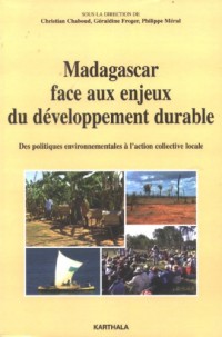 Madagascar face aux enjeux du développement durable : Des politiques environnementales à l'action collective locale