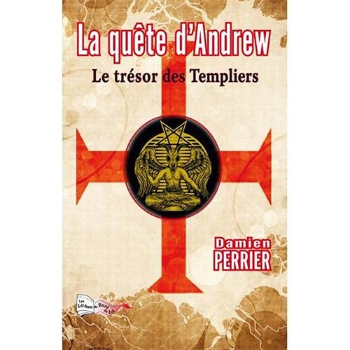 La quête d'Andrew: Le trésor des Templiers