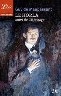 Le Horla : Suivi de L'Héritage