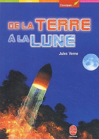 De la Terre à la Lune : Trajet direct en 97 heures 20 minutes [9782013211444]