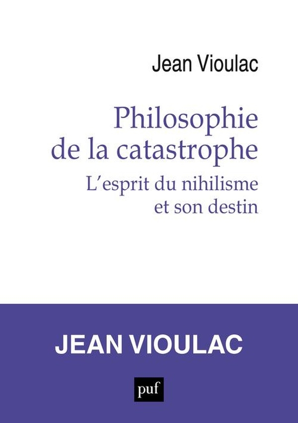 Philosophie de la catastrophe: L'esprit du nihilisme et son destin