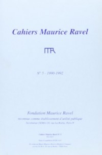 Cahiers Maurice Ravel N 5 - 1990-1992