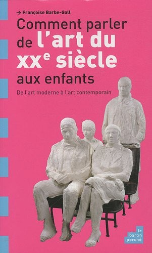 Comment parler de l'art du XXe siècle aux enfants ?