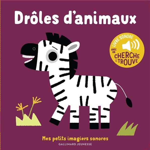 Drôles d'animaux • Mes petits imagiers sonores • Livre Sonore • Dès 1 an