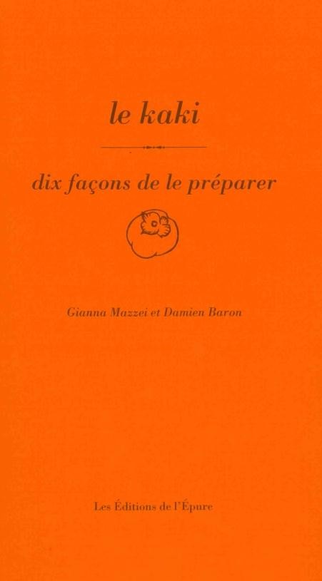 Le kaki : Dix façons de le préparer