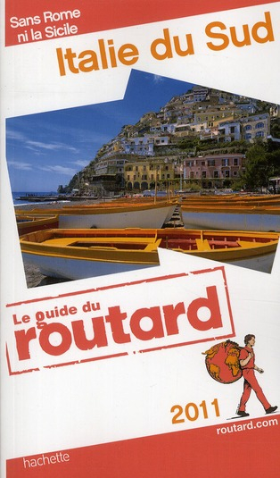Guide du Routard Italie du sud 2011 [9782012450103]