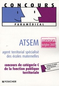ATSEM : Agent territorial spécialisé des écoles maternelles (Ancienne Edition)