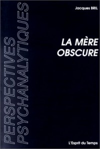 La Mère obscure