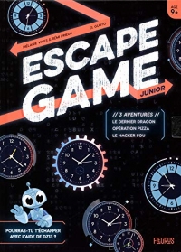 Escape Game Junior : 3 aventures (Le dernier dragon / Opération pizza / Le hacker fou)