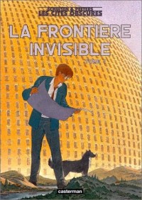 Les Cités obscures: La Frontière invisible, tome 1