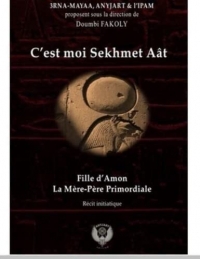 C'est moi Sekhmet Aât: Fille d'Amon. La Mère-Père Primordiale