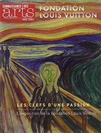 Connaissance des Arts, Hors-série N° 667 : Les clefs d'une passion : L'exposition de la Fondation Louis Vuitton