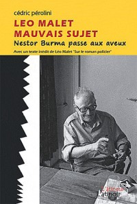 Léo Malet - Mauvais sujet - Nestor Burma passe aux aveux