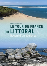 Le Tour de France du littoral - Regard d'un géologue