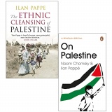 The Ethnic Cleansing of Palestine By Ilan Pappe & On Palestine By Noam Chomsky, Ilan Pappe Collection 2 Books Set